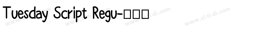 Tuesday Script Regu字体转换